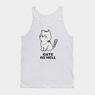 cute as hell cat Tank Top